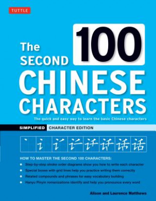 Knjiga Second 100 Chinese Characters: Simplified Character Edition Alison Matthews