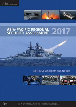 Carte Asia-Pacific Regional Security Assessment 2017 Tim Huxley