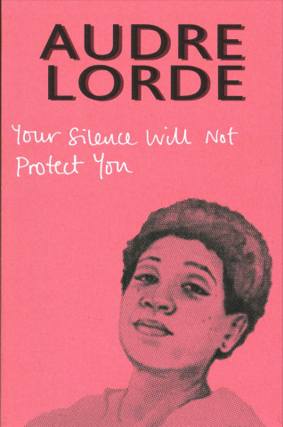 Книга Your Silence Will Not Protect You Audre Lorde