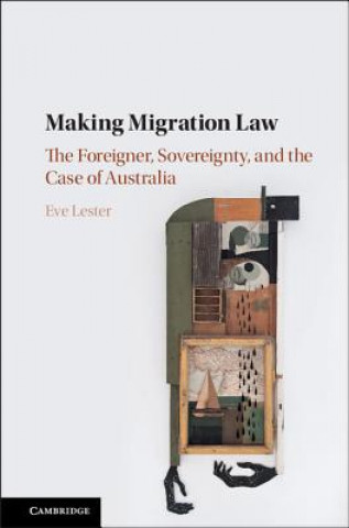 Könyv Making Migration Law LESTER  EVE