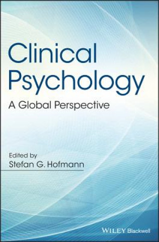 Kniha Clinical Psychology - A Global Perspective Stefan G. Hofmann