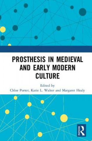 Libro Prosthesis in Medieval and Early Modern Culture 