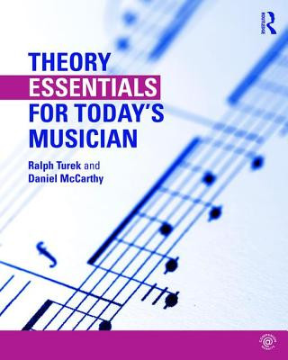 Kniha Theory Essentials for Today's Musician (Textbook and Workbook Package) Ralph (University of Akron USA) Turek