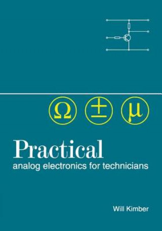 Könyv Practical Analog Electronics for Technicians KIMBER