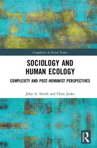 Kniha Sociology and Human Ecology Chris Jenks