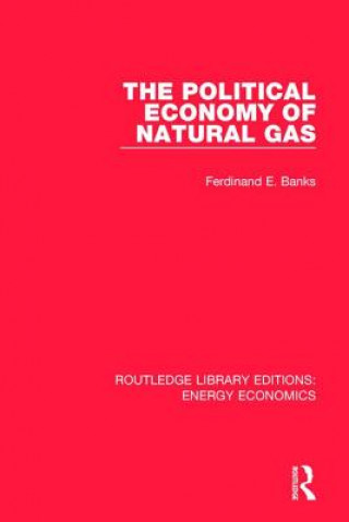 Book Political Economy of Natural Gas BANKS