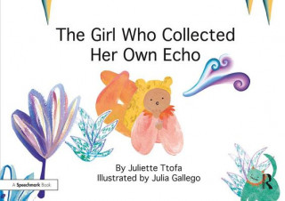 Könyv Girl Who Collected Her Own Echo Juliette Ttofa