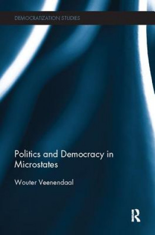 Kniha Politics and Democracy in Microstates Wouter Veenendaal