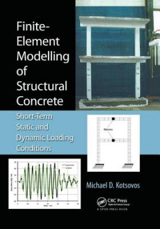 Kniha Finite-Element Modelling of Structural Concrete Michael D (National Technical University of Athens) Kotsovos