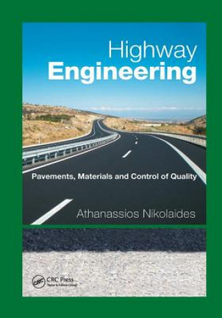 Könyv Highway Engineering Athanassios (Aristotle University of Thessaloniki Greece) Nikolaides