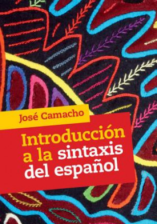Kniha Introduccion a la Sintaxis del Espanol Jose Camacho
