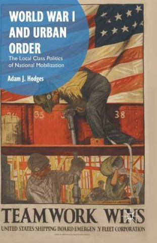 Libro World War I and Urban Order Adam J. Hodges