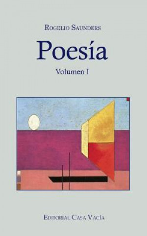 Kniha Poesia Volumen I ROGELIO SAUNDERS