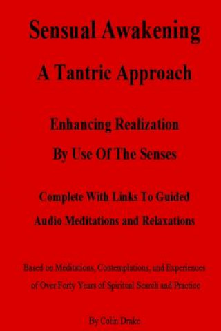 Carte Sensual Awakening A Tantric Approach Colin Drake