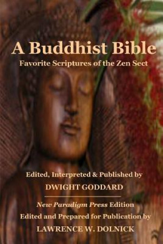 Książka Buddhist Bible: Favorite Scriptures of the Zen Sect Dwight Goddard