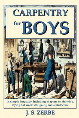 Könyv Carpentry for Boys J. S. Zerbe