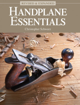 Книга Handplane Essentials, Revised & Expanded Christopher Schwarz
