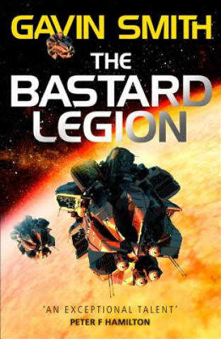 Kniha Bastard Legion Gavin G. Smith