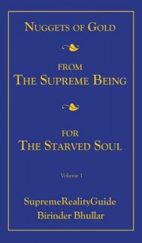 Book Nuggets Of Gold From The Supreme Being For The Starved Soul BIRINDER BHULLAR