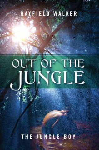 Kniha Out of the Jungle RAYFIELD WALKER