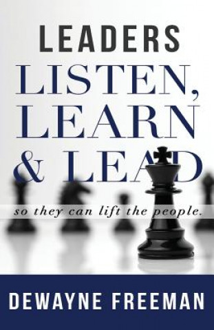 Kniha Leaders Listen, Learn and Lead DEWAYNE FREEMAN