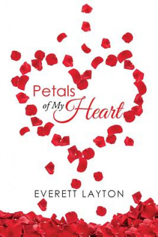 Knjiga Petals of My Heart EVERETT LAYTON