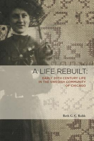 Kniha Life Rebuilt BETH G. C. ROBB