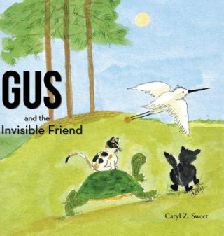 Carte Gus and the Invisible Friend CARYL Z. SWEET