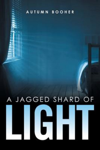 Kniha Jagged Shard of Light AUTUMN BOOHER