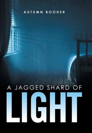 Kniha Jagged Shard of Light AUTUMN BOOHER