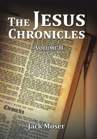 Book Jesus Chronicles-Volume II JACK MOSER