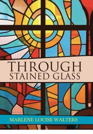 Libro Through Stained Glass MARLENE LOUISE WALTE
