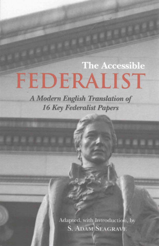 Buch Accessible Federalist S. Adam Seagrave