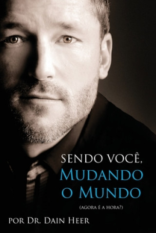 Kniha Sendo Voce, Mudando o Mundo - Being You Portuguese DR. DAIN HEER
