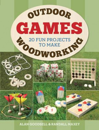 Kniha Outdoor Woodworking Games ALAN GOODSELL