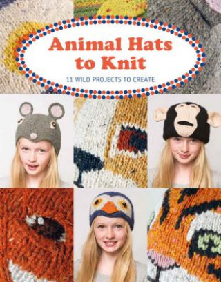 Kniha Animal Hats to Knit LUISE