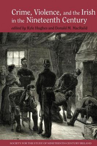 Carte Crime, Violence and the Irish in the Nineteenth Century Kyle Hughes