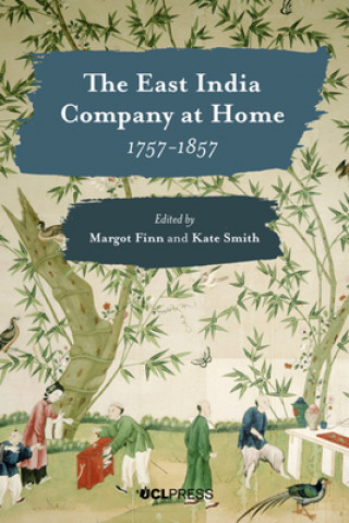 Kniha East India Company at Home, 1757-1857 Margot Finn