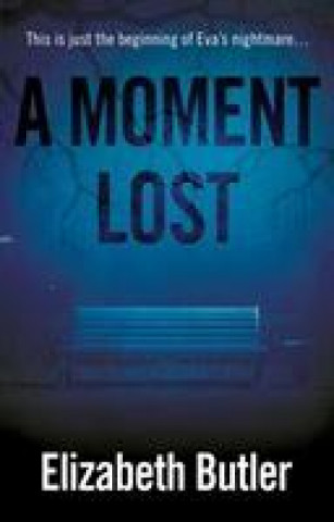 Książka Moment Lost ELIZABETH BUTLER