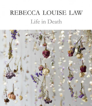 Carte Rebecca Louise Law: Life in Death REBECCA LOUISE LAW