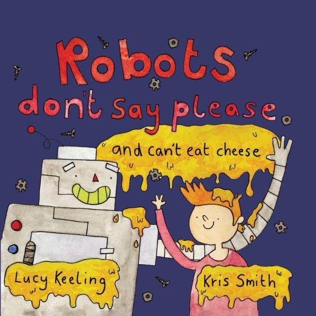 Knjiga Robots Don't Say Please Lucy Keeling