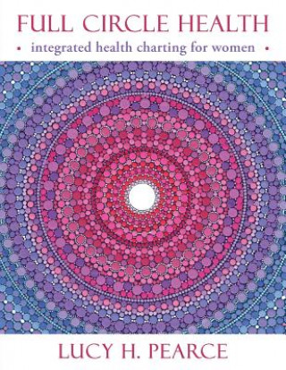 Kniha Full Circle Health Lucy H. Pearce