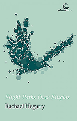 Kniha Flight Paths Over Finglas Rachael Hegarty