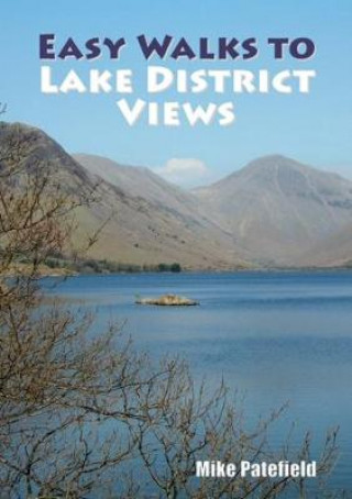 Книга Easy Walks to Lake District Views MIKE PATEFIELD