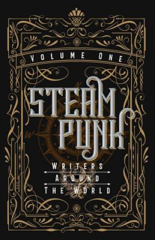 Book Steampunk Writers Around the World KEVIN STEIL