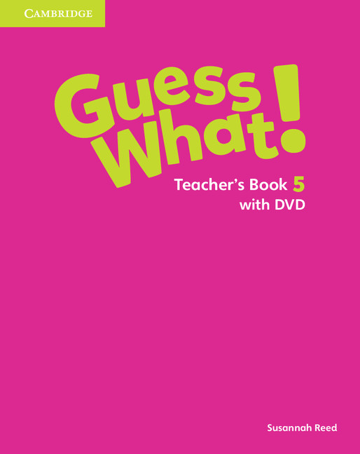 Könyv Guess What! Level 5 Teacher's Book with DVD Video Spanish Edition Susannah Reed