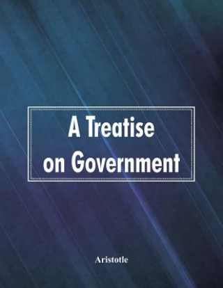 Książka Treatise on Government Aristotle