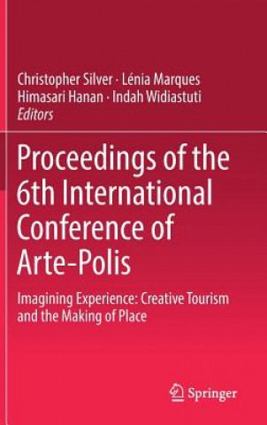 Książka Proceedings of the 6th International Conference of Arte-Polis Himasari Hanan