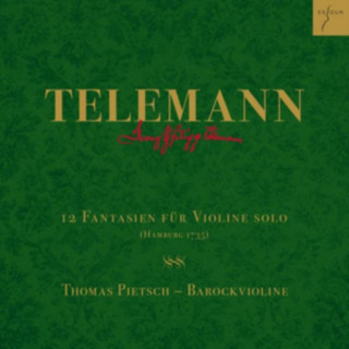 Hanganyagok 12 Fantasien Für Violine Solo TWV 40:14-25 Thomas Pietsch