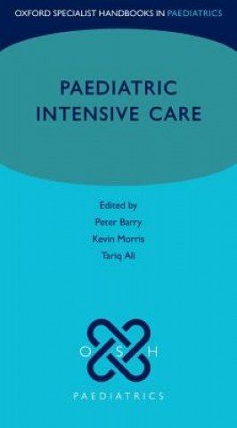 Kniha Paediatric Intensive Care Peter Barry